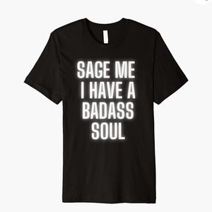 Sage me t shirt